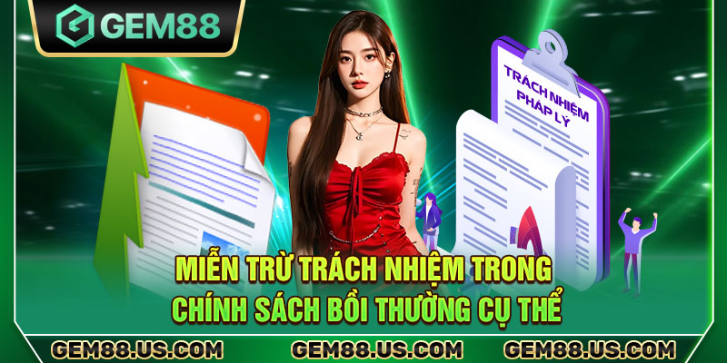 Miễn trừ trách nhiệm trong chính sách bồi thường cụ thể